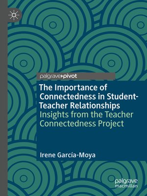 cover image of The Importance of Connectedness in Student-Teacher Relationships